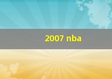 2007 nba